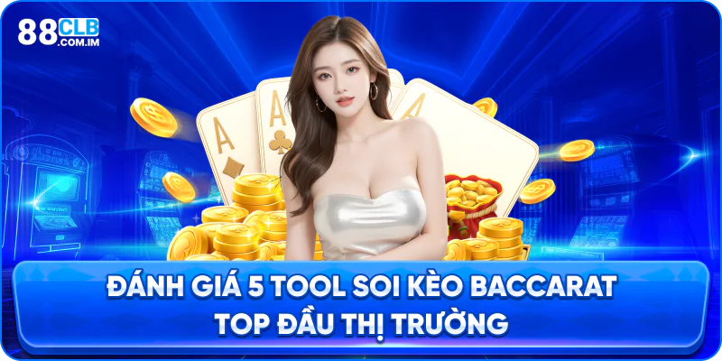 Điểm danh top 5 phần mềm dự đoán baccarat được ưa chuộng